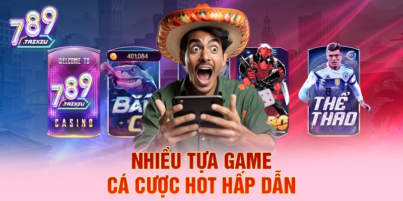 Các trò chơi cá cược hot tại luck88